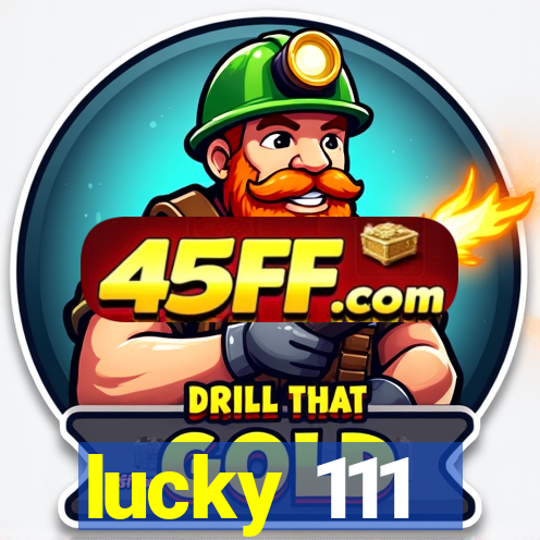 lucky 111